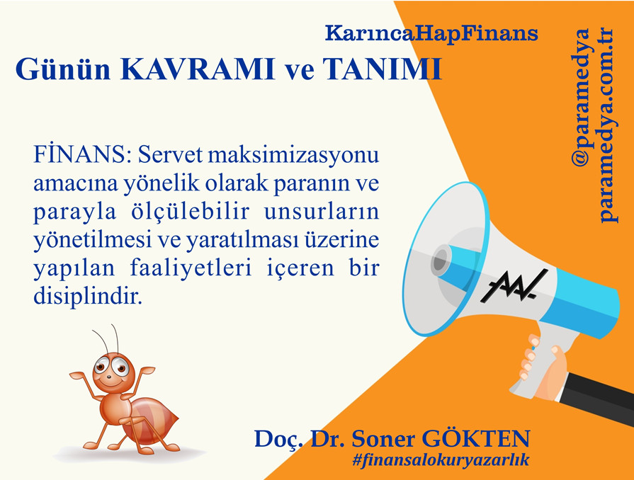 Karınca HapFinans Günün Kavramı ve Tanımı : FİNANS nedir?