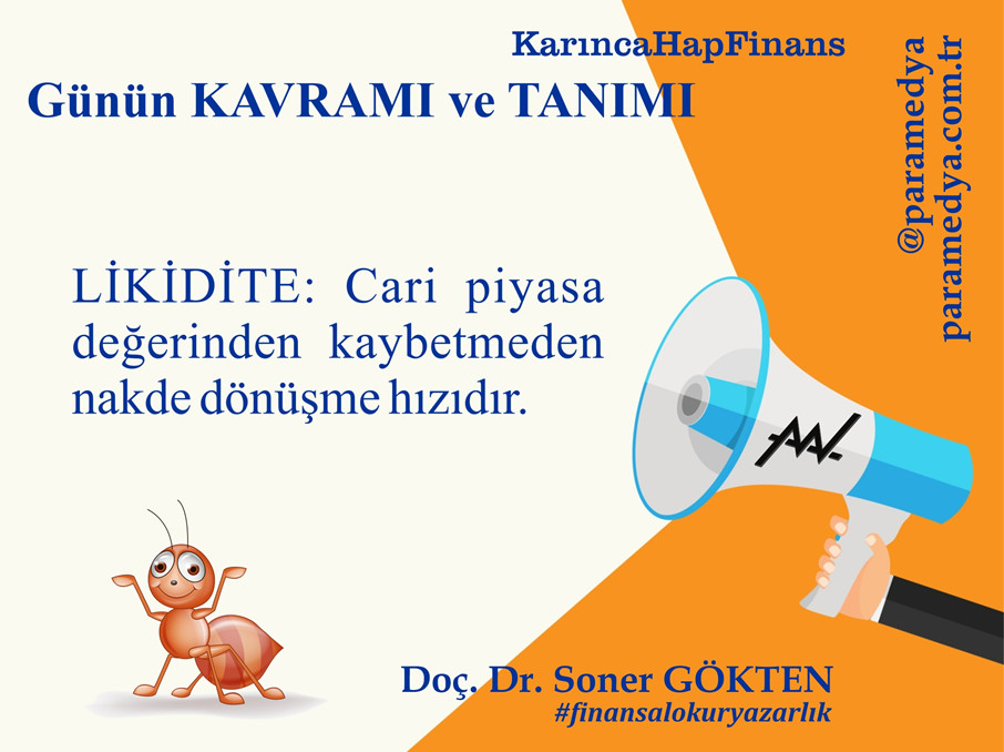 Karınca HapFinans Günün Kavramı ve Tanımı : LİKİDİTE nedir?