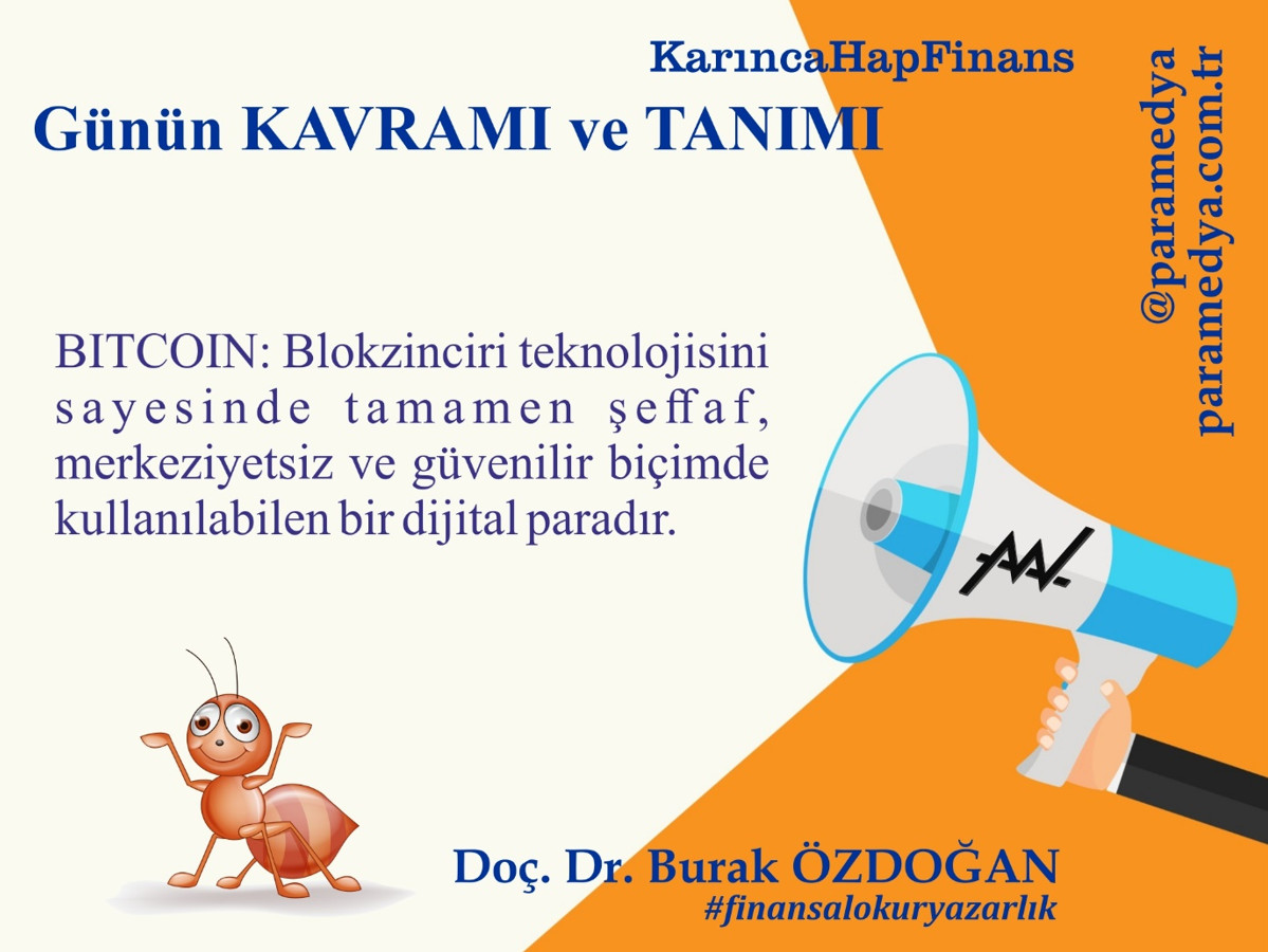 Karınca HapFinans Günün Kavramı ve Tanımı : BITCOIN Nedir?