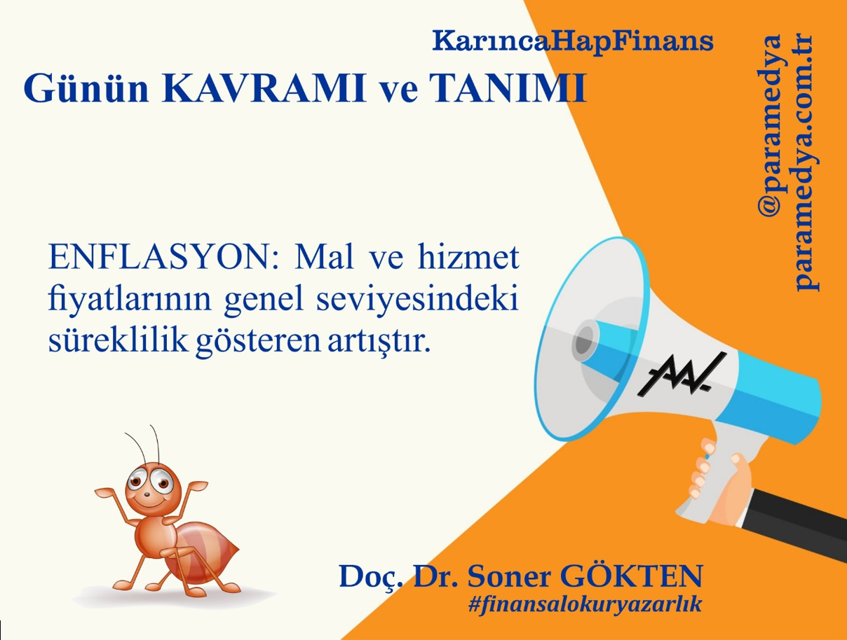 Karınca HapFinans Günün Kavramı ve Tanımı : ENFLASYON nedir?