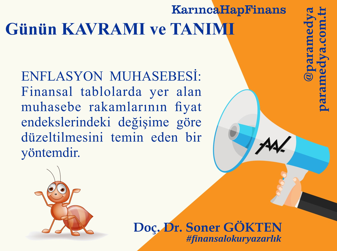 Karınca HapFinans Günün Kavramı ve Tanımı : ENFLASYON MUHASEBESİ nedir?