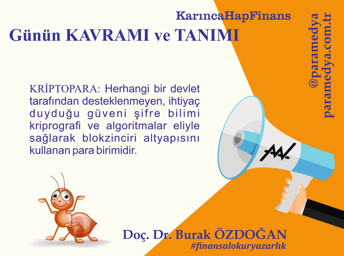 Karınca HapFinans Günün Kavramı ve Tanımı : KRİPTOPARA Nedir?