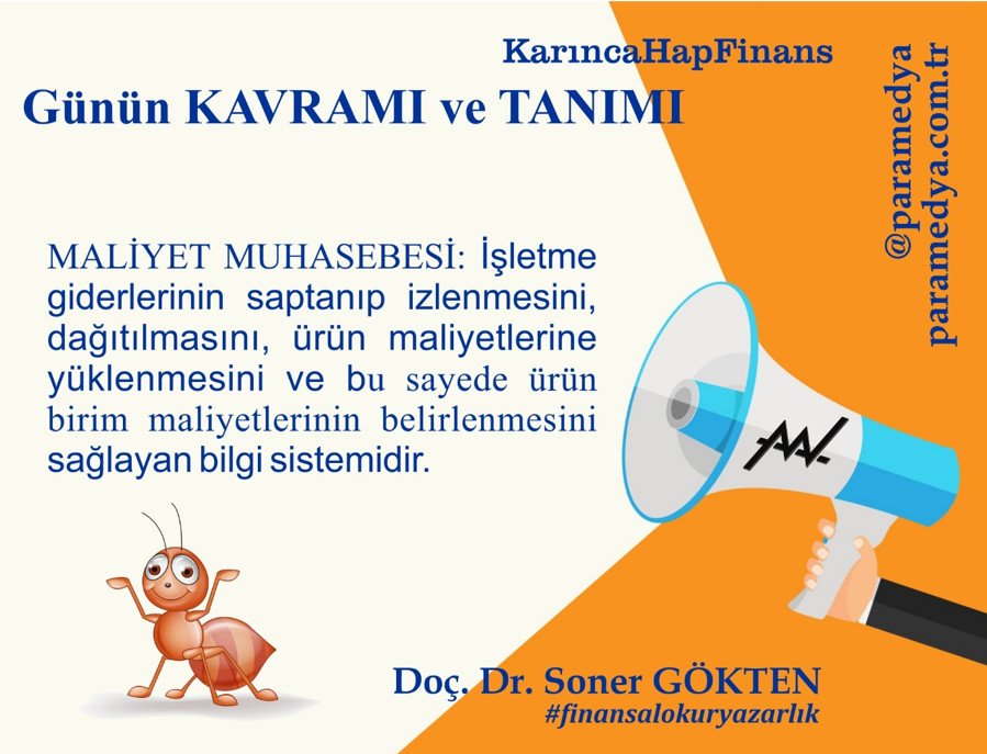 Karınca HapFinans Günün Kavramı ve Tanımı : MALİYET MUHASEBESİ nedir?