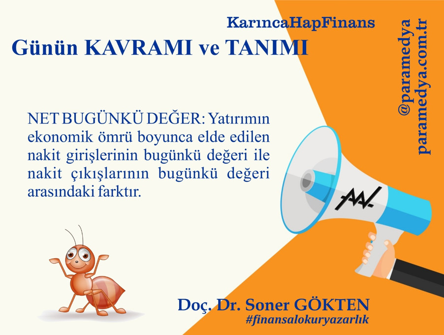 Karınca HapFinans Günün Kavramı ve Tanımı : NET BUGÜNKÜ DEĞER nedir?