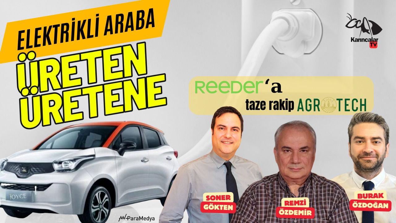 Önce Reeder sonra Agrotech! Elektrikli Araba Üreten Üretene!