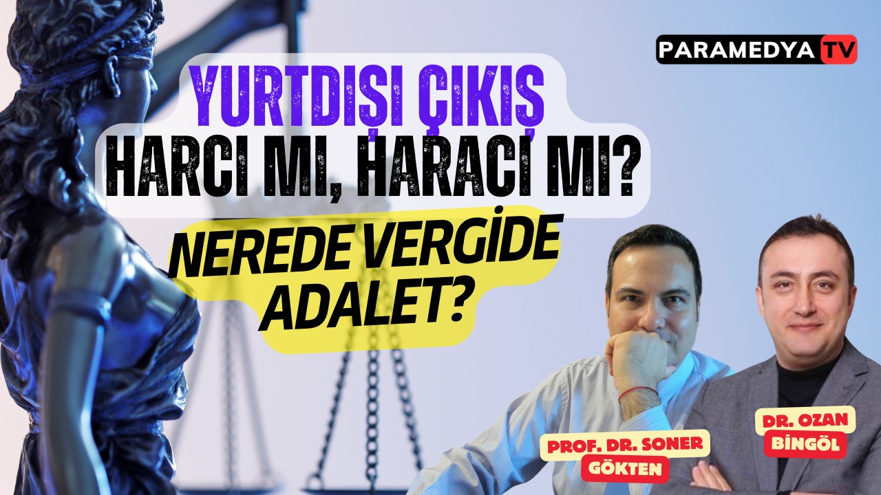 Ünlü vergi uzmanı açıkladı: Yurtdışı harcı mı haracı mı?