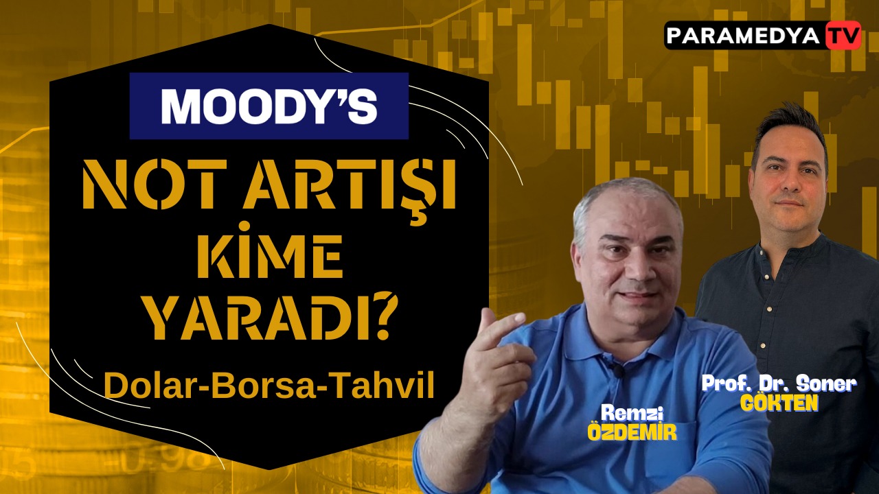 Moody’s not kararı sonrası pazartesi günü ne olacak?