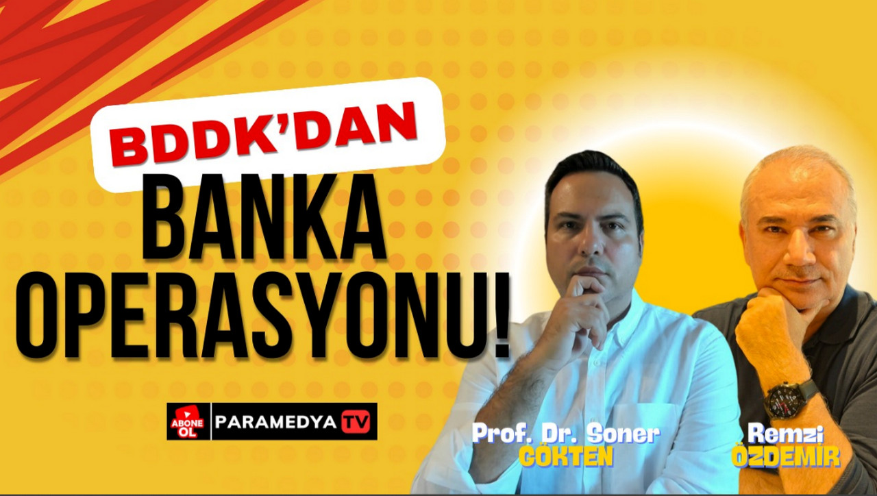 BDDK’dan Banka Opasyonu!