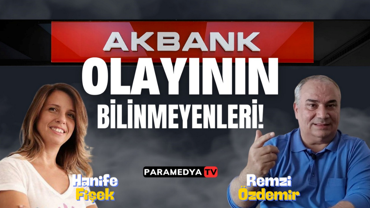 Akbank Olayının Bilinmeyenleri